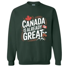Canada is Already Great- Crewneck Sweatshirt - Adult (2 colour options)