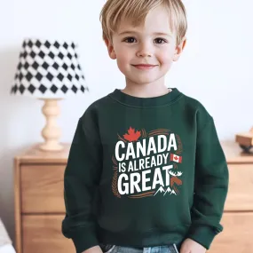 Canada is Already Great - Crewneck Sweatshirt - Toddler to Youth (2 colour options)