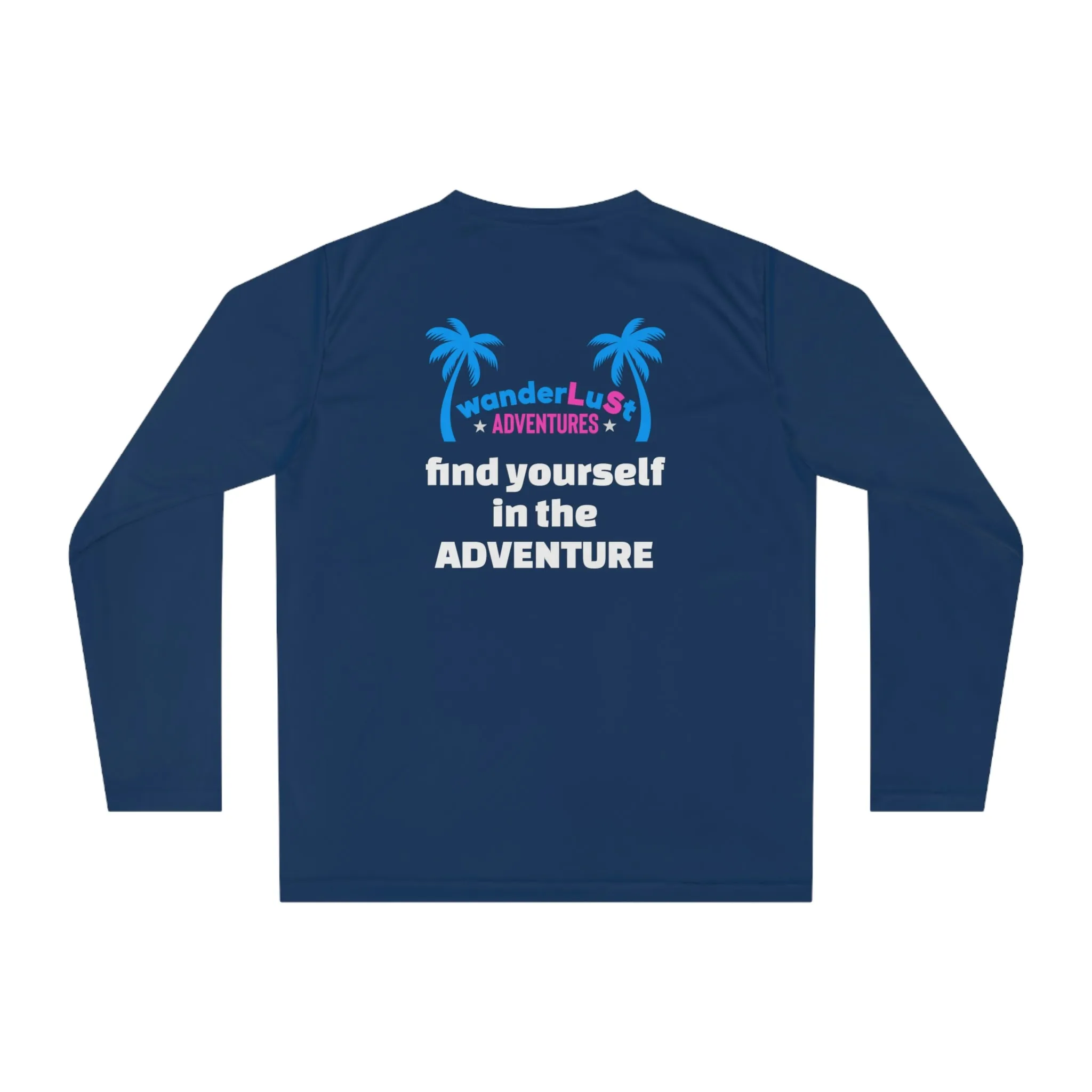 find yourself in the ADVENTURE wanderLuSt ADVENTURES Unisex DRIFIT Performance Long Sleeve Shirt